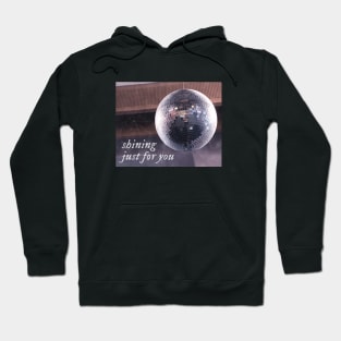 Shining Just For You Hoodie